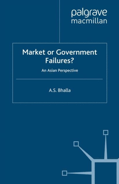 A. Bhalla - Market or Government Failures?, E-bok
