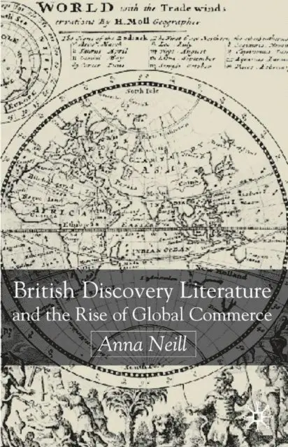 A. Neill - British Discovery Literature and the Rise of Global Commerce, E-bok. Tillgänglighet: Lägg i varukorg