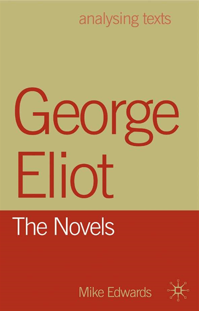 Mike Edwards - George Eliot: The Novels, E-bok