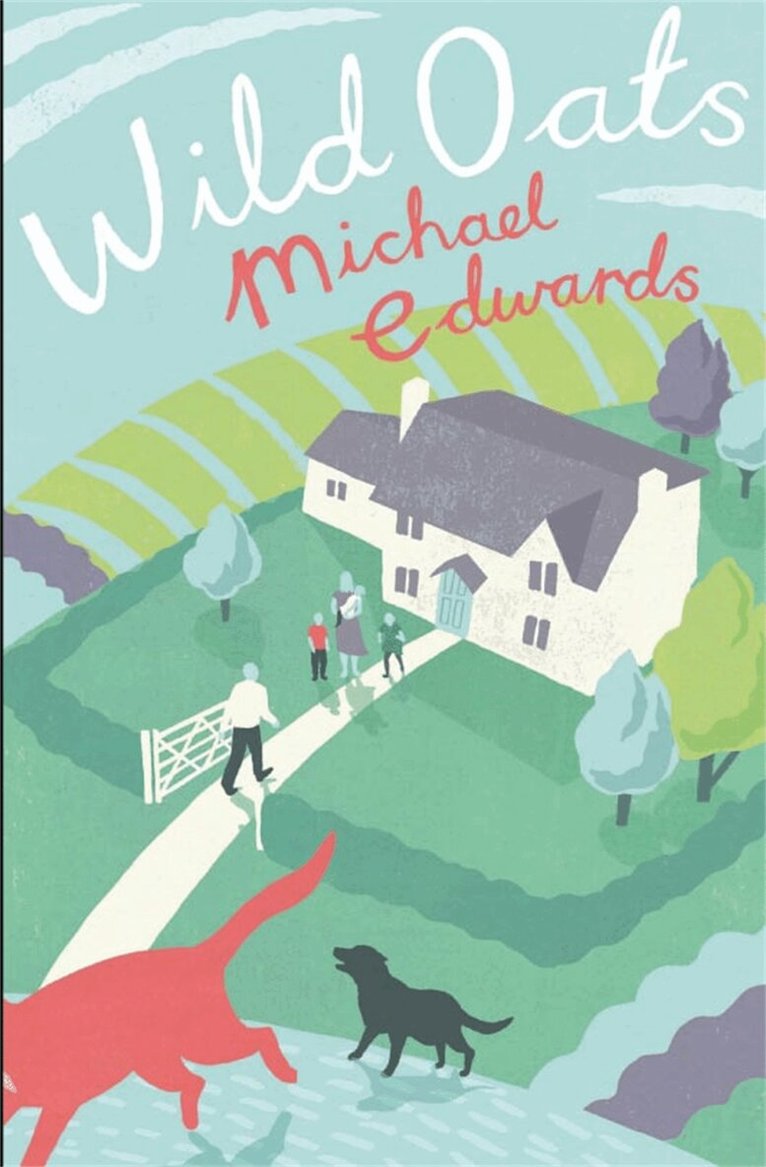 Michael Edwards - Wild Oats, E-bok