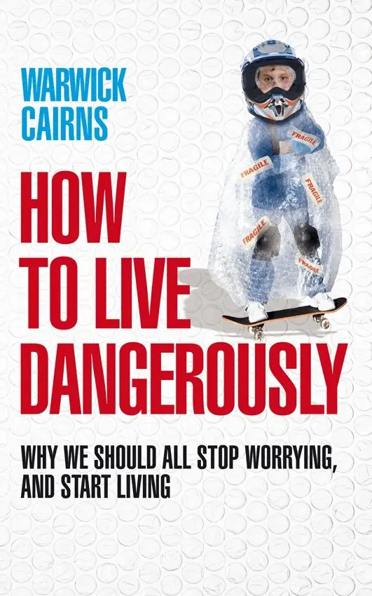 Warwick Cairns - How to Live Dangerously, E-bok. Tillgänglighet: Lägg i varukorg