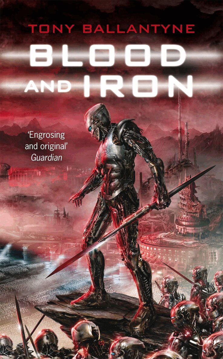 Tony Ballantyne - Blood and Iron, E-bok