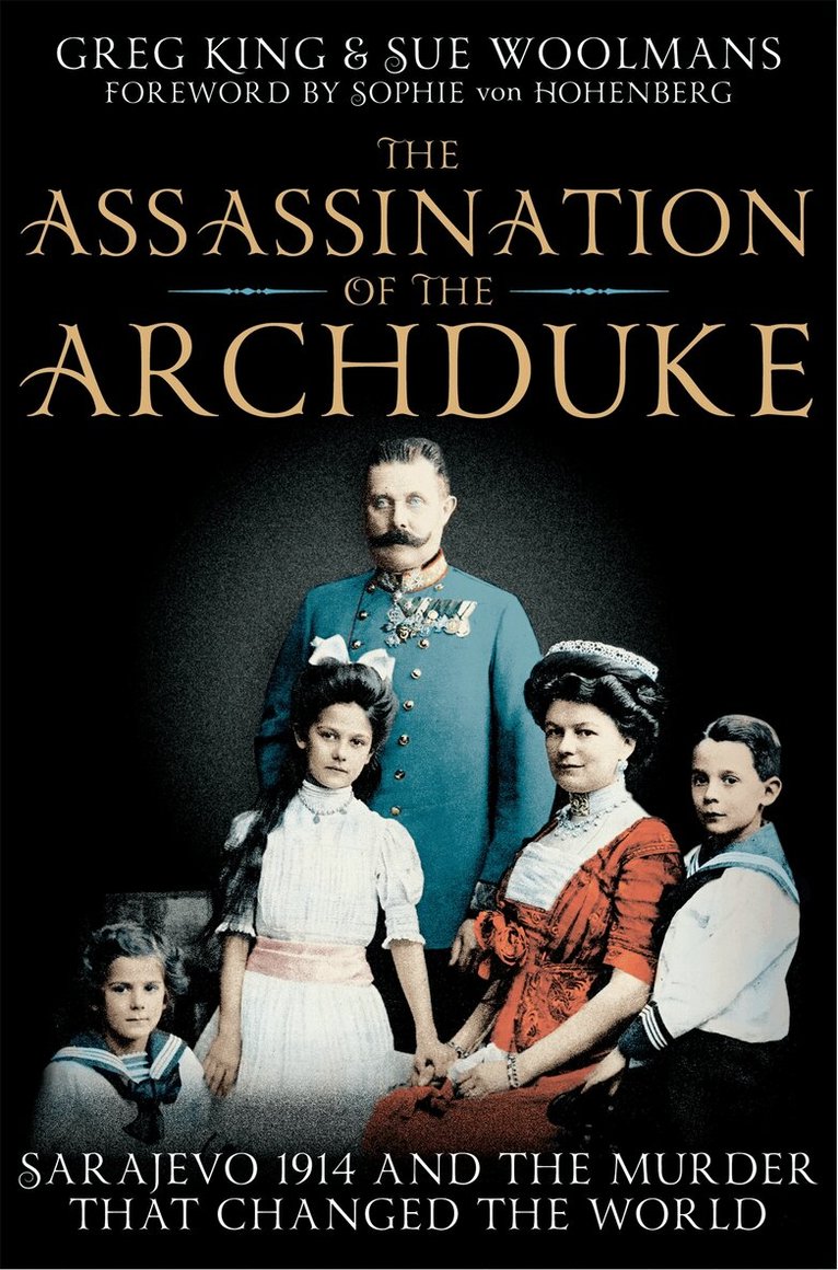 Greg King, Sue Woolmans - Assassination of the Archduke, E-bok