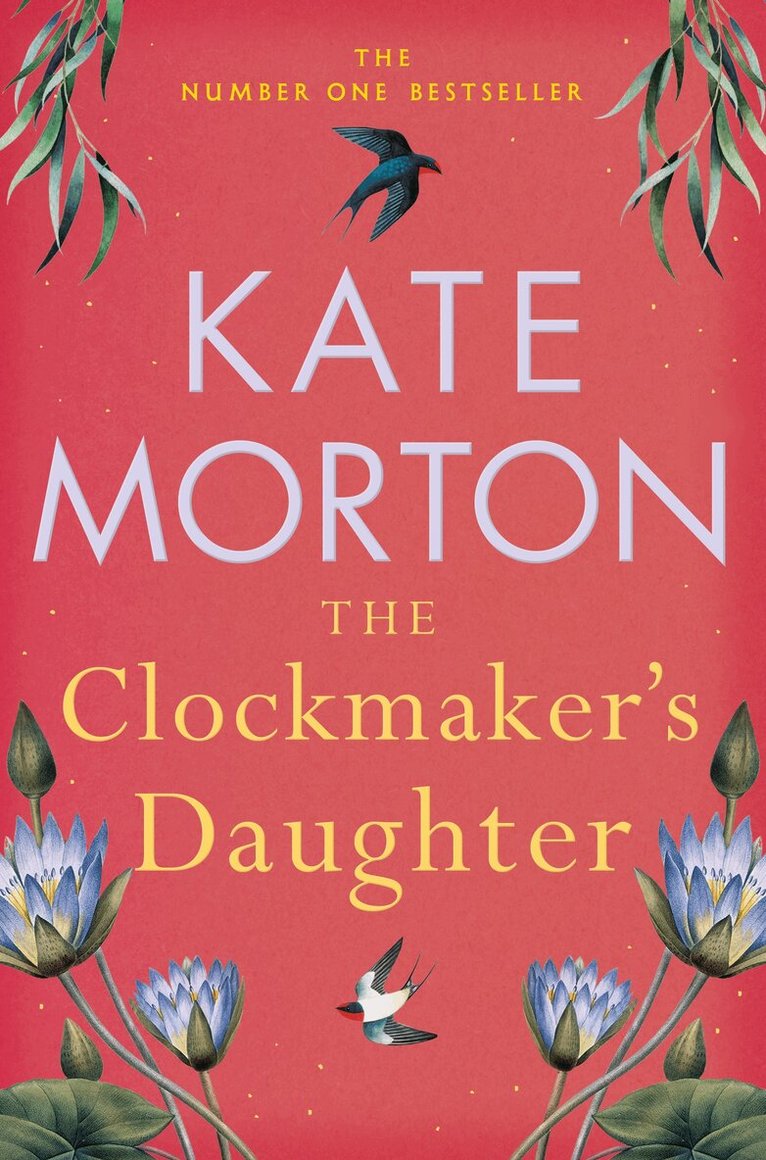 Kate Morton - Clockmaker's Daughter, E-bok