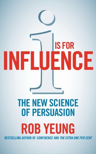 Rob Yeung - I is for Influence, E-bok