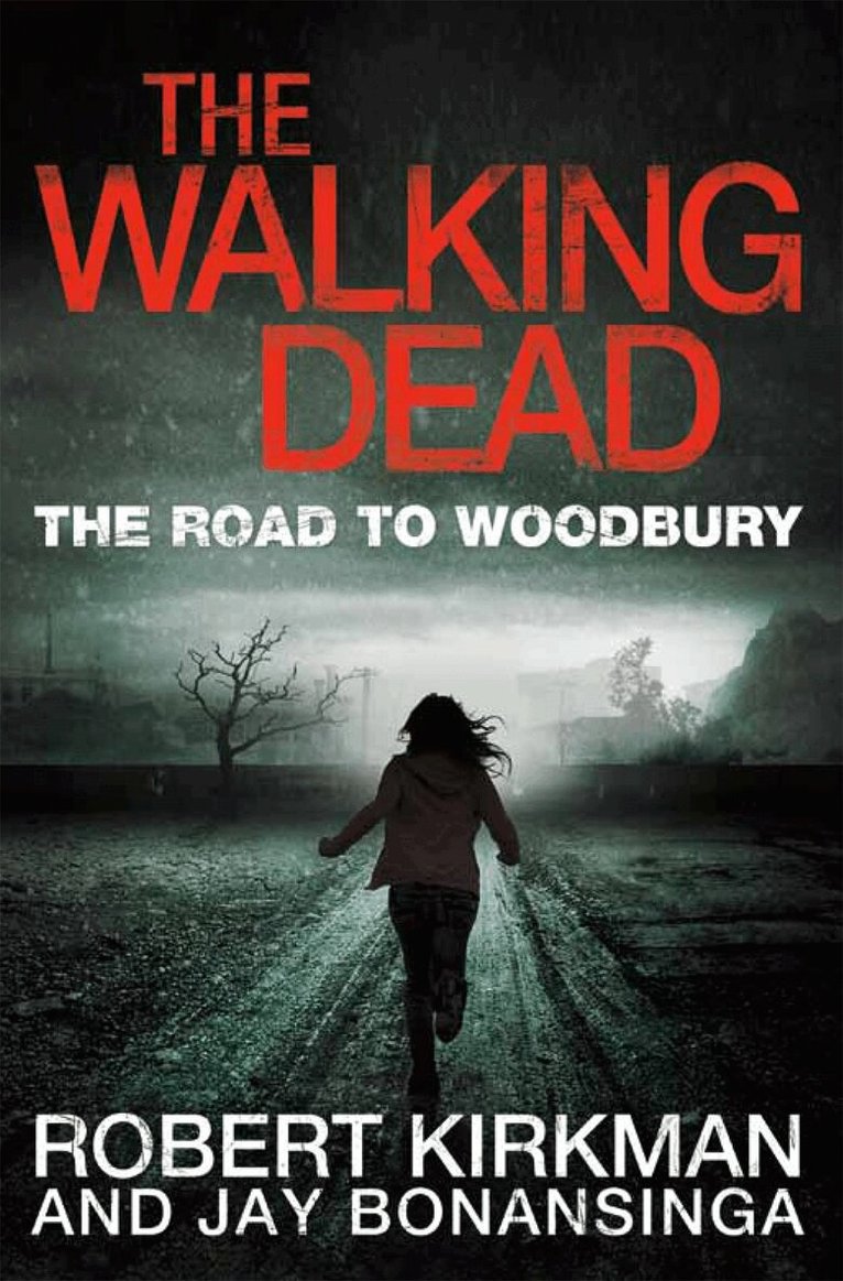 Robert Kirkman, Jay Bonansinga - Road to Woodbury, E-bok