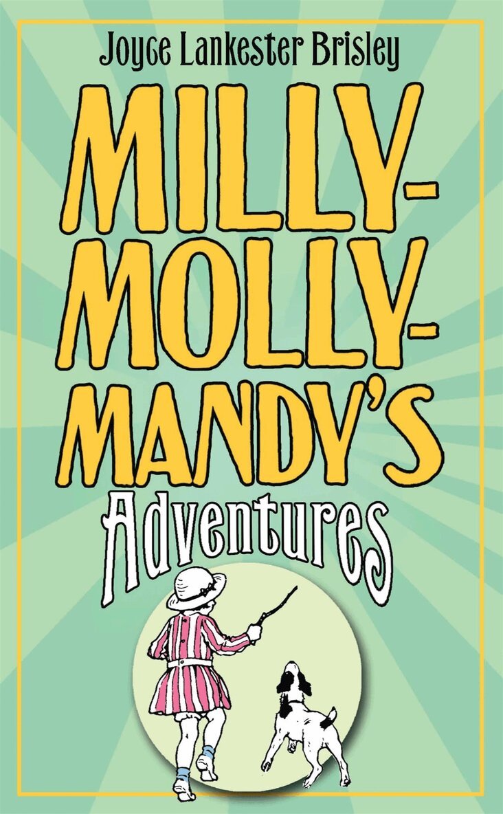 Joyce Lankester Brisley - Milly-Molly-Mandy's Adventures, E-bok
