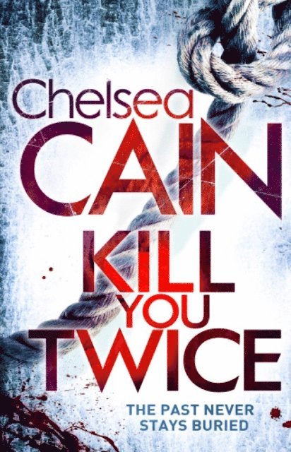Chelsea Cain - Kill You Twice, E-bok