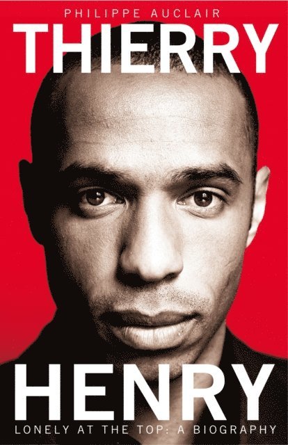 Philippe Auclair - Thierry Henry, E-bok