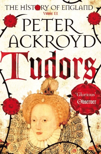 Peter Ackroyd - Tudors, E-bok
