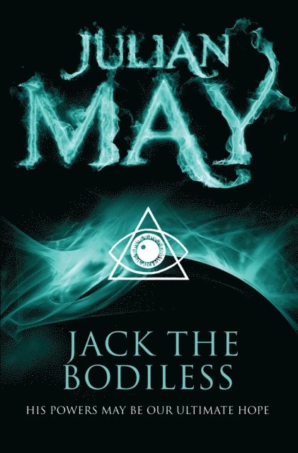 Julian May - Jack the Bodiless, E-bok