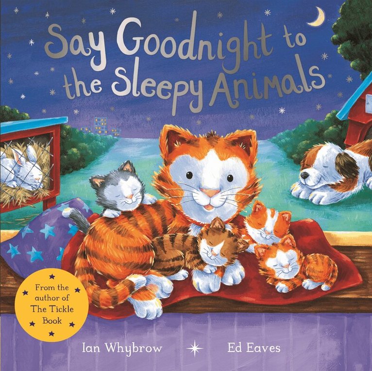 Ian Whybrow - Say Goodnight to the Sleepy Animals, E-bok