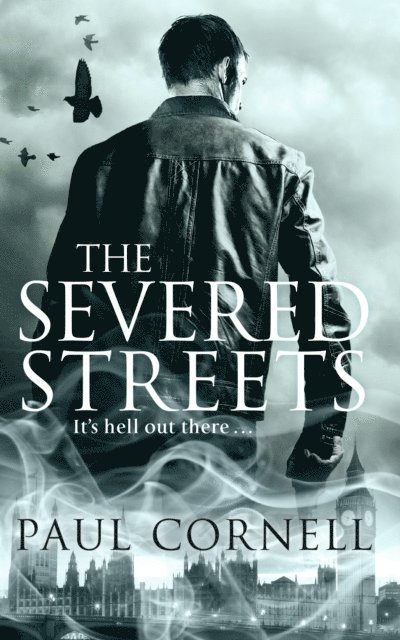 Paul Cornell - Severed Streets, E-bok
