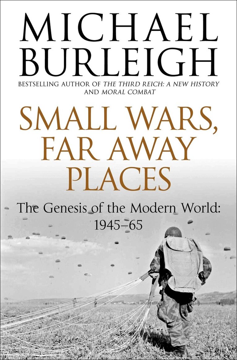 Michael Burleigh - Small Wars, Far Away Places, E-bok