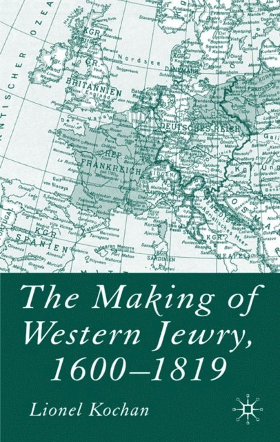 L. Kochan - Making of Western Jewry, 1600-1819, E-bok