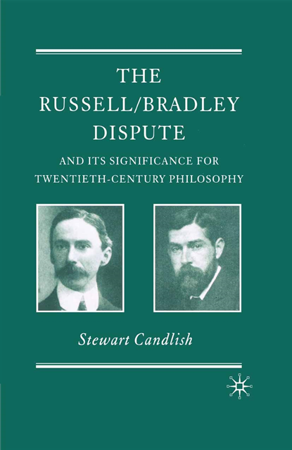 S. Candlish - Russell/Bradley Dispute and its Significance for Twentieth Century Philosophy, E-bok