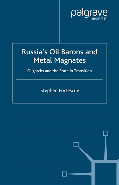 S. Fortescue - Russia's Oil Barons and Metal Magnates, E-bok