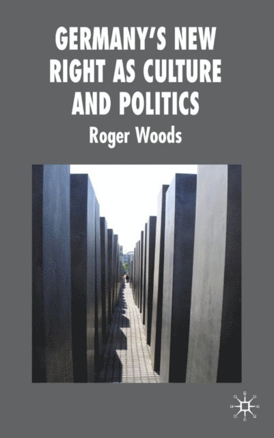 R. Woods - Germany's New Right as Culture and Politics, E-bok