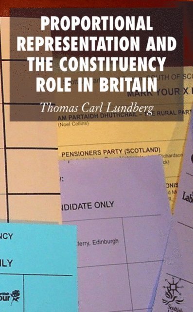 Thomas Carl Lundberg - Proportional Representation and the Constituency Role in Britain, E-bok. Tillgänglighet: Lägg i varukorg