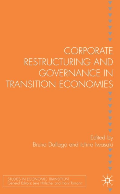 I. Iwasaki, B. Dallago - Corporate Restructuring and Governance in Transition Economies, E-bok