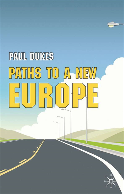 Paul Dukes - Paths to a New Europe, E-bok
