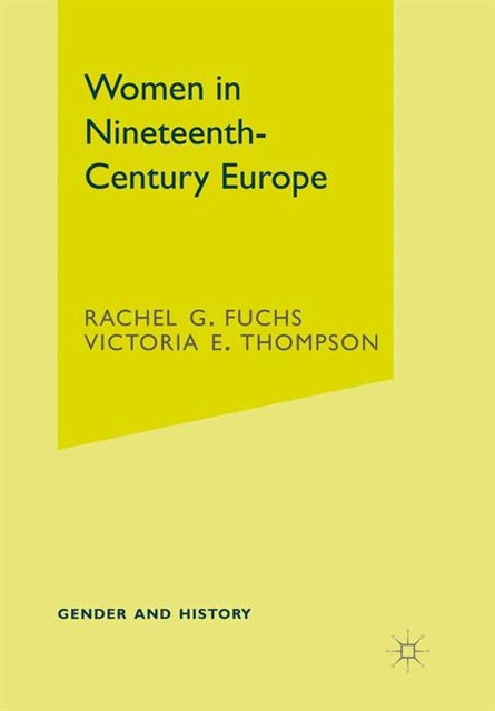 Rachel Fuchs, Victoria E. Thompson - Women in Nineteenth-Century Europe, E-bok