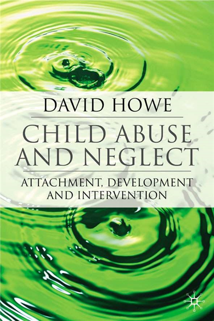 David Howe - Child Abuse and Neglect, E-bok