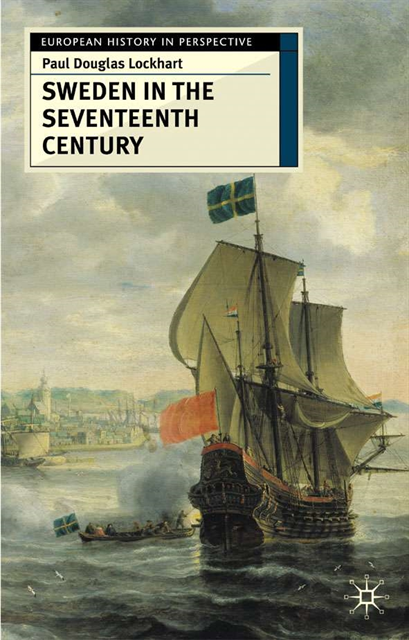 Paul Lockhart - Sweden in the Seventeenth Century, E-bok