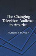 The Changing Television Audience in America