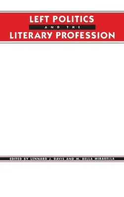 Lennard Davis, M. Bella Mirabella - Left Politics and the Literary Profession, Inbunden. Tillgänglighet: Lägg i varukorg