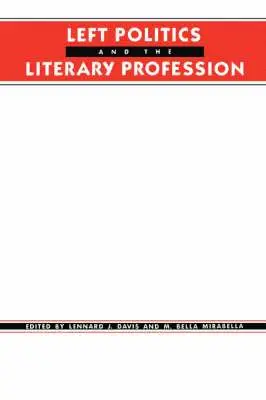 Lennard Davis, M. Bella Mirabella - Left Politics and the Literary Profession, Häftad. Tillgänglighet: Lägg i varukorg