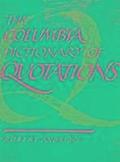 The Columbia Dictionary of Quotations
