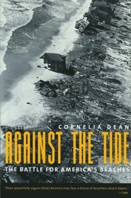 Cornelia Dean - Against the Tide, Inbunden. Tillgänglighet: Tillfälligt slut