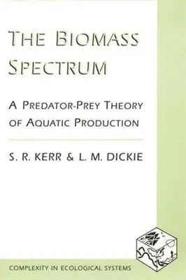 S. R. Kerr, L. M. Dickie - The Biomass Spectrum, Häftad. Tillgänglighet: Tillfälligt slut