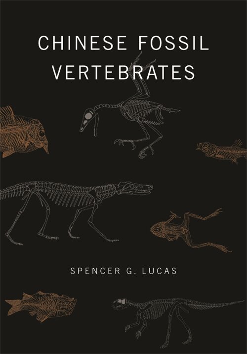 Spencer G. Lucas - Chinese Fossil Vertebrates, Häftad