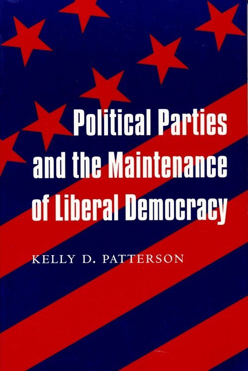 Kelly Patterson - Political Parties and the Maintenance of Liberal Democracy, Häftad. Tillgänglighet: Tillfälligt slut