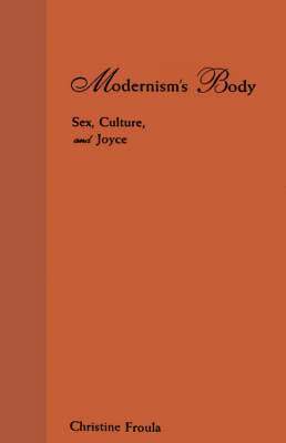 Christine Froula - Modernism's Body, Inbunden. Tillgänglighet: Lägg i varukorg