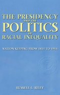 Presidency and the Politics of Racial Inequality
