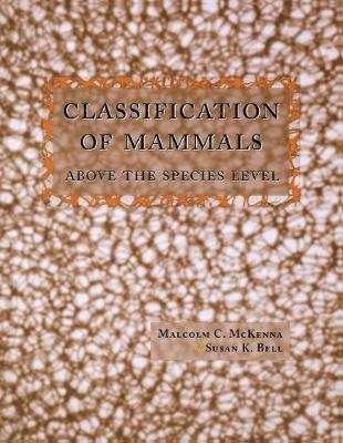 Malcolm C. McKenna, Susan K. Bell - Classification of Mammals, Häftad