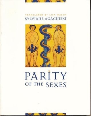 Sylviane Agacinski - Parity of the Sexes, Inbunden