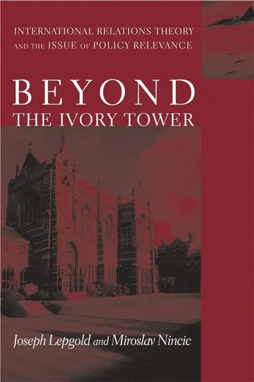 Joseph Lepgold, Miroslav Nincic - Beyond the Ivory Tower, Häftad. Tillgänglighet: Tillfälligt slut