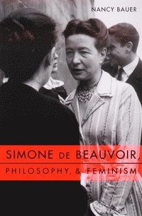 Simone de Beauvoir, Philosophy, and Feminism