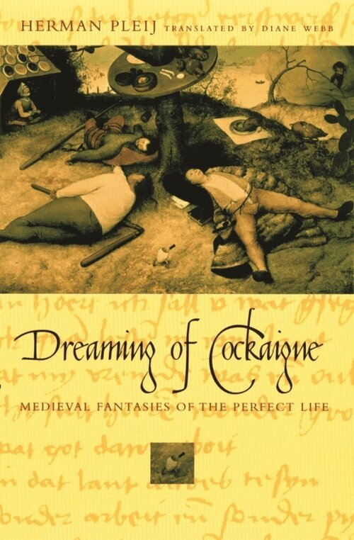 Herman Pleij - Dreaming of Cockaigne, Inbunden