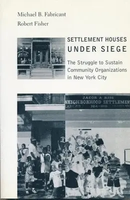 Michael B. Fabricant, Robert Fisher - Settlement Houses Under Siege, Häftad. Tillgänglighet: Tillfälligt slut