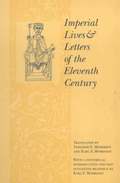 Imperial Lives and Letters of the Eleventh Century