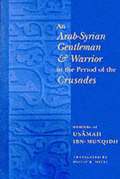 An Arab-Syrian Gentleman and Warrior in the Period of the Crusades