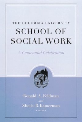 Ronald Feldman, Sheila B. Kamerman - Columbia University School of Social Work, Inbunden