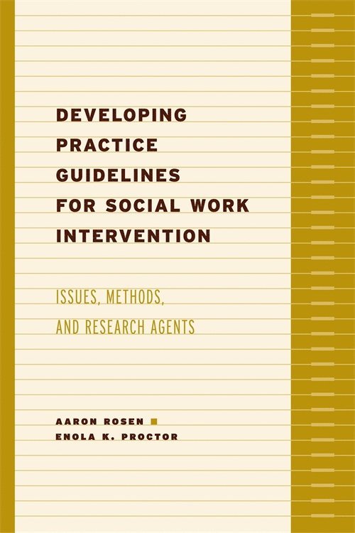 Aaron Rosen, Enola Proctor - Developing Practice Guidelines for Social Work Intervention, Häftad