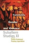 Community, Gender, and Violence: Subaltern Studies XI