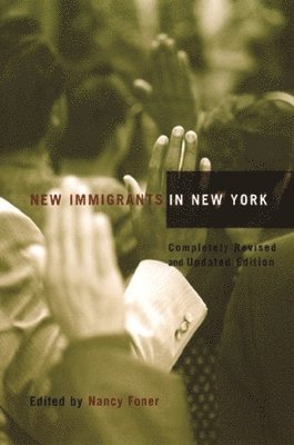 Nancy Foner - New Immigrants in New York, Häftad